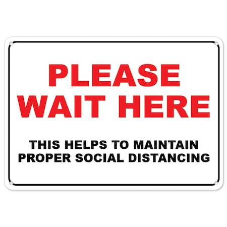 Signmission PSA, Please Wait Here This Helps Social Distancing, 14in X 10in Rigid Plastic, OS-NS-P-1014-25508 OS-NS-P-1014-25508